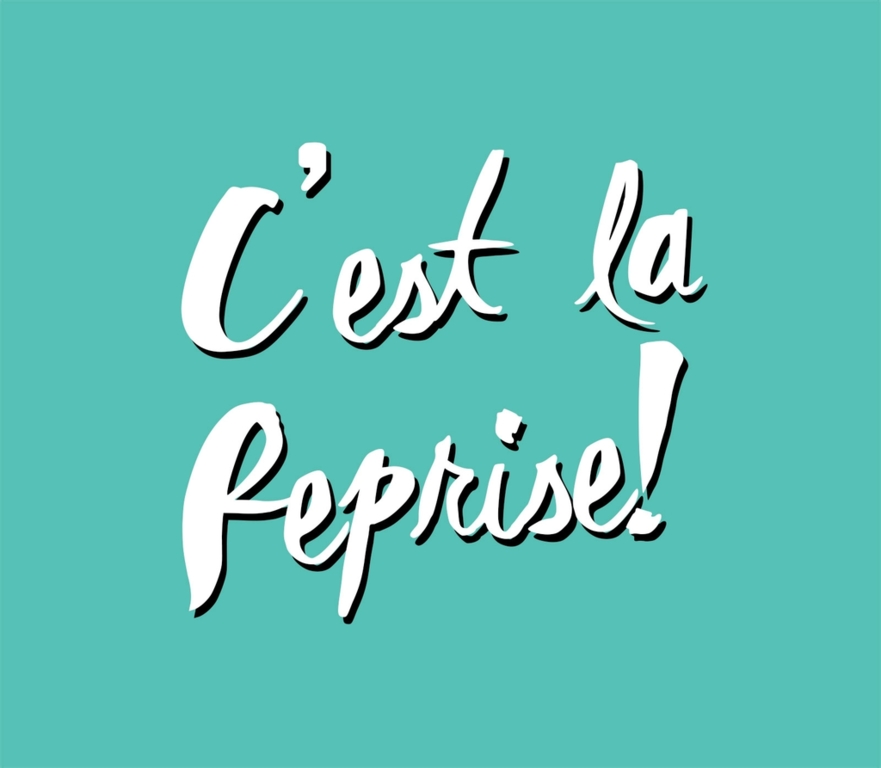 C'est la reprise